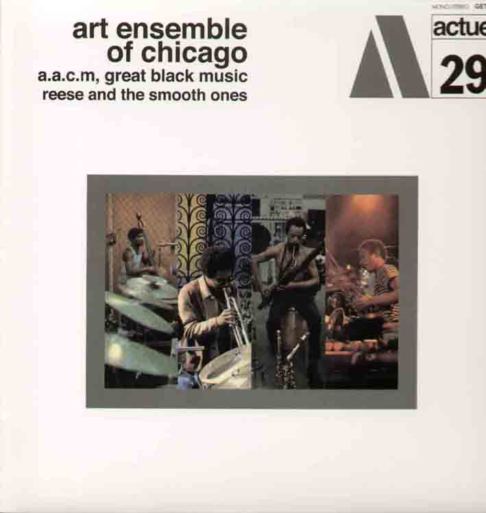 ART ENSEMBLE OF CHICAGO - REESE AND SMOOTH ONES NEW - ACTUEL 29 REISSUE GATEFOLD SLEEVE REESE AND SMOOTH ONES - 33T