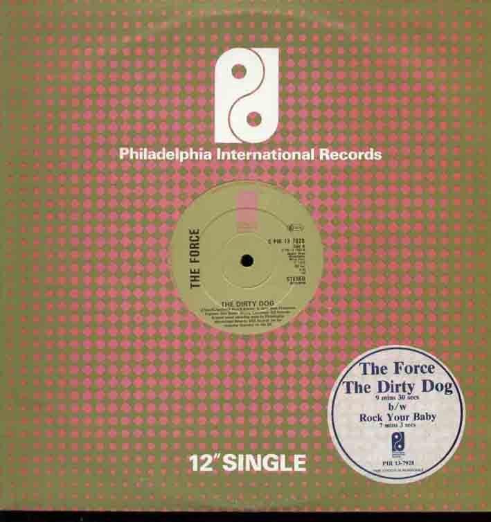 FORCE - DIRTY DOG UNPLAYED 9 MIN 30 SEC VERSION B/W ROCK YOUR BABY - 12 inch 45 rpm