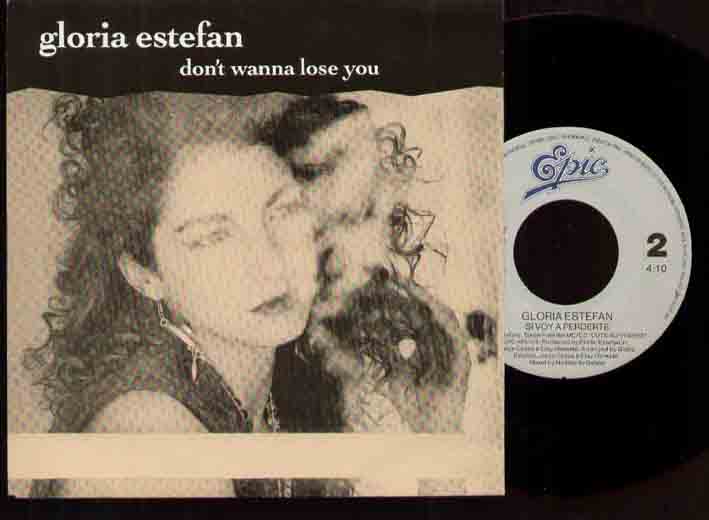 Gloria Estefan Don't+Wanna+Lose+You 7''
