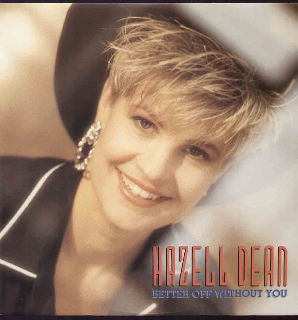 Hazell Dean - Better Off Without You