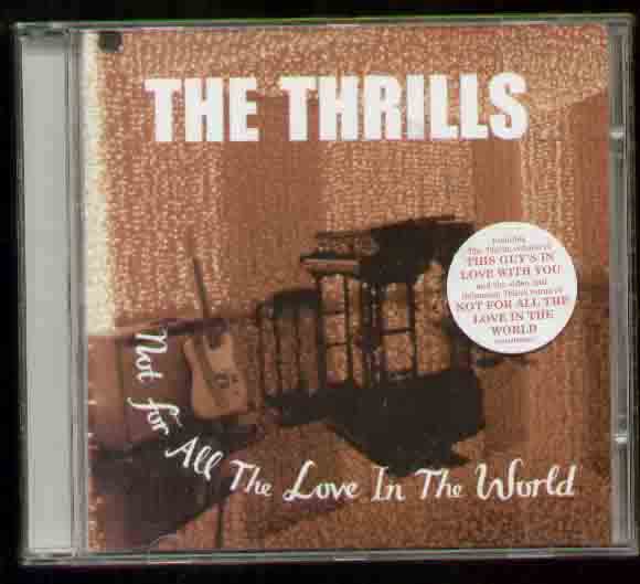 Not For All The Love In The World - Thrills