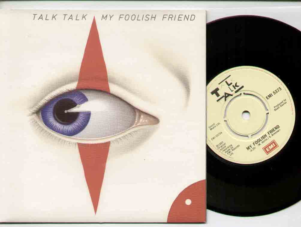 Talk Talk - My Foolish Friend