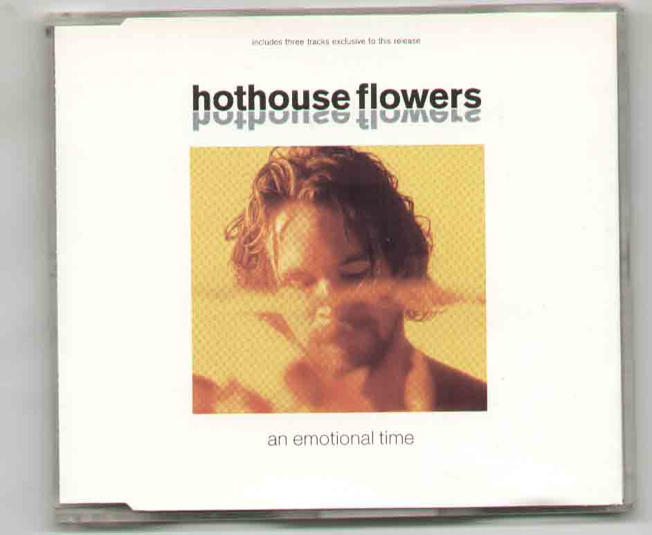 Hothouse Flowers - An Emotional Time