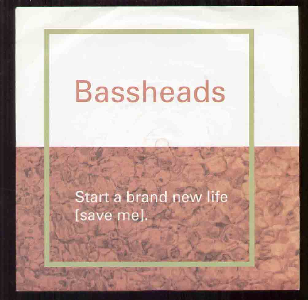 Start A Brand New Life - Bassheads