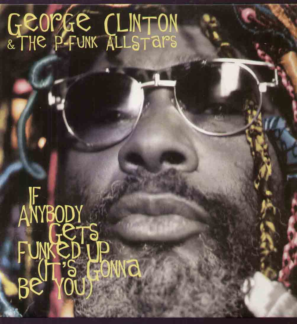 George Clinton - If Anybody Gets Funked Up Album