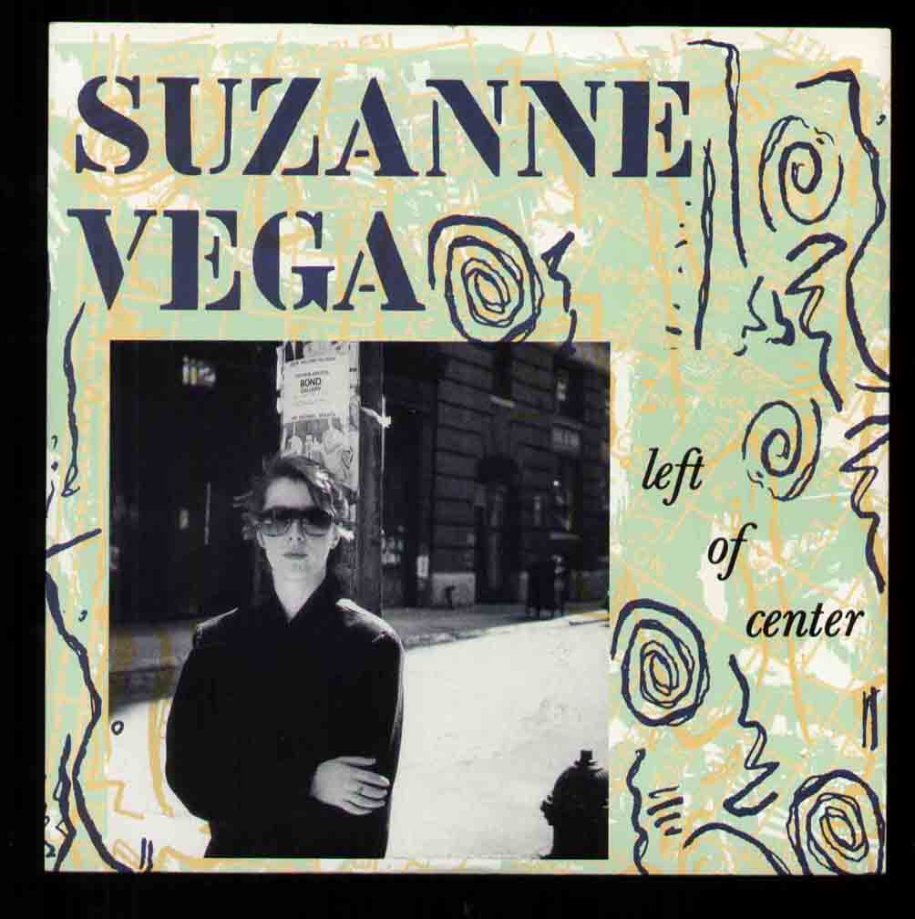 SUZANNE VEGA - LEFT OF CENTER new unplayed 4 trk b/w undertow - left of centre live - freeze tag live - 25 cm