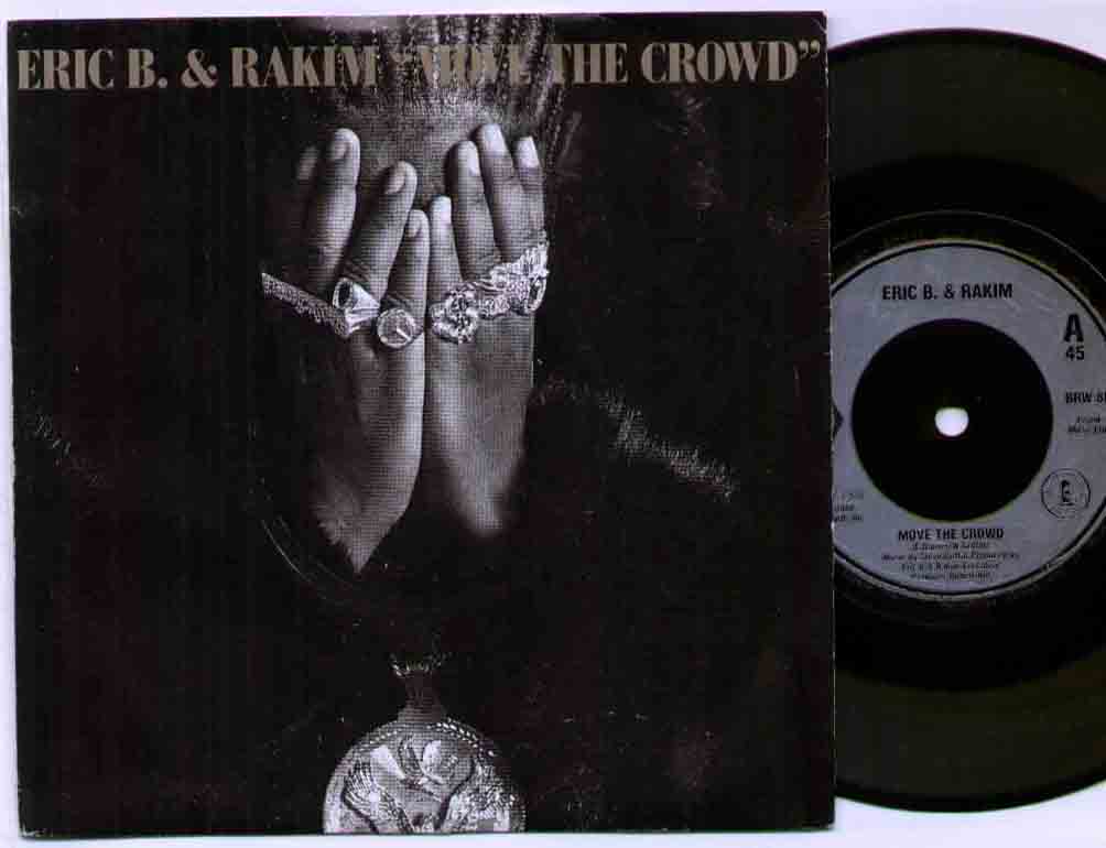 ERIC B AND RAKIM - MOVE THE CROWD 1987 unplayed copy b/w extended beat - disc is mint and looks unplayed sleeve has a l - 45T (SP 2 titres)