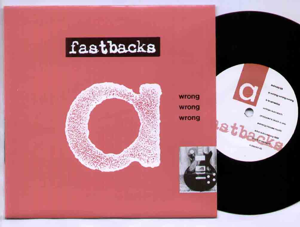 Fastbacks Wrong+Wrong+Wrong 7''