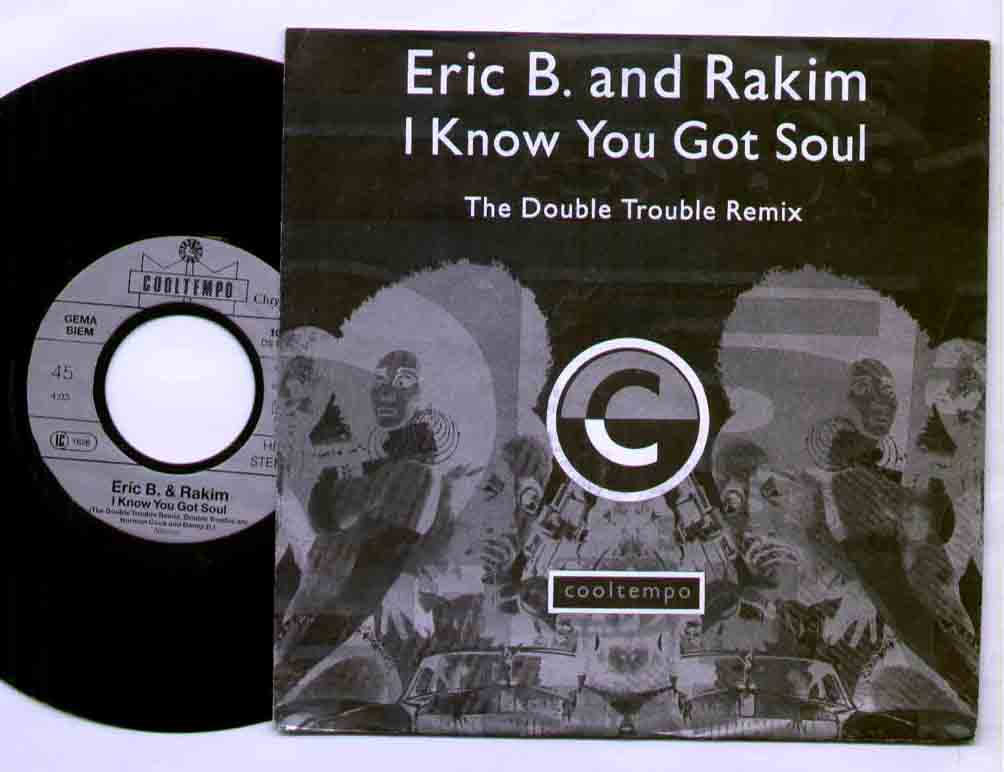 ERIC B AND RAKIM - I KNOW YOU GOT SOUL 1987 DOUBLE TROUBLE REMIX AND ORIGINAL VERSION - DISC IS NEAR MINT AND LOOKS UNP - 45T (SP 2 titres)