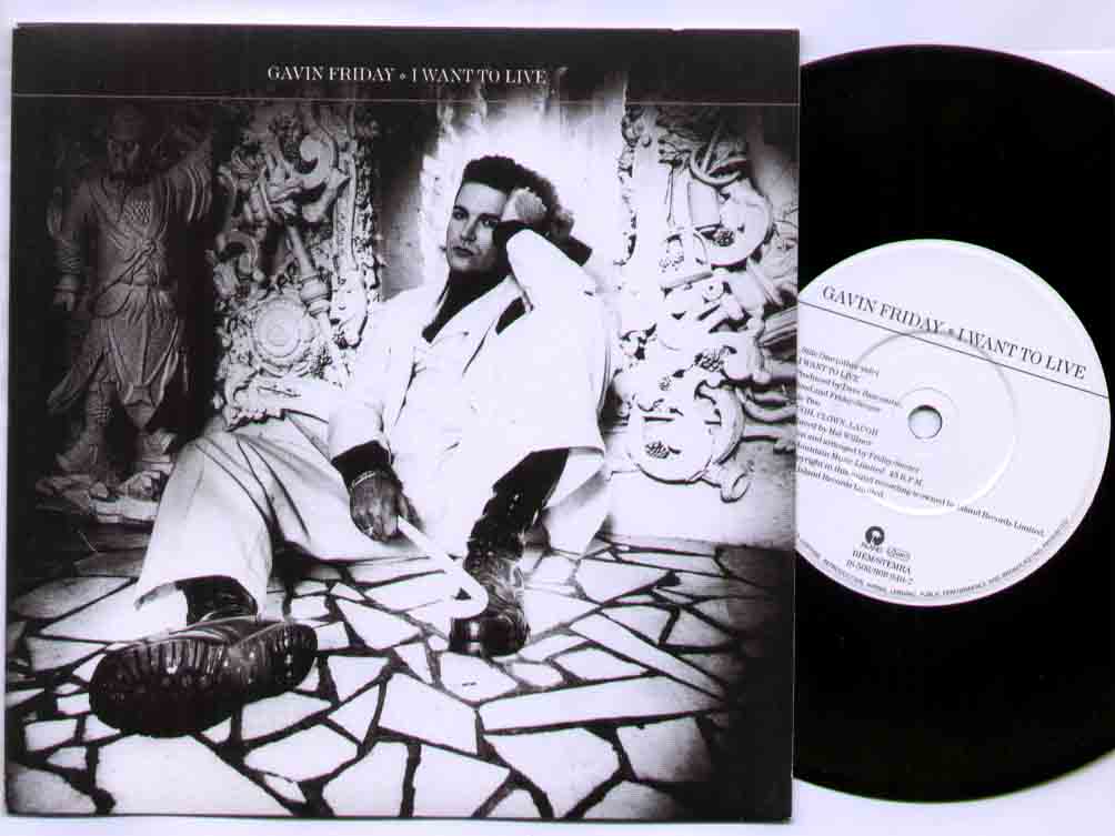 Gavin Friday I+Want+To+Live 7''