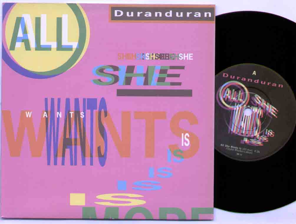 Duran Duran All+She+Wants+Is 7''