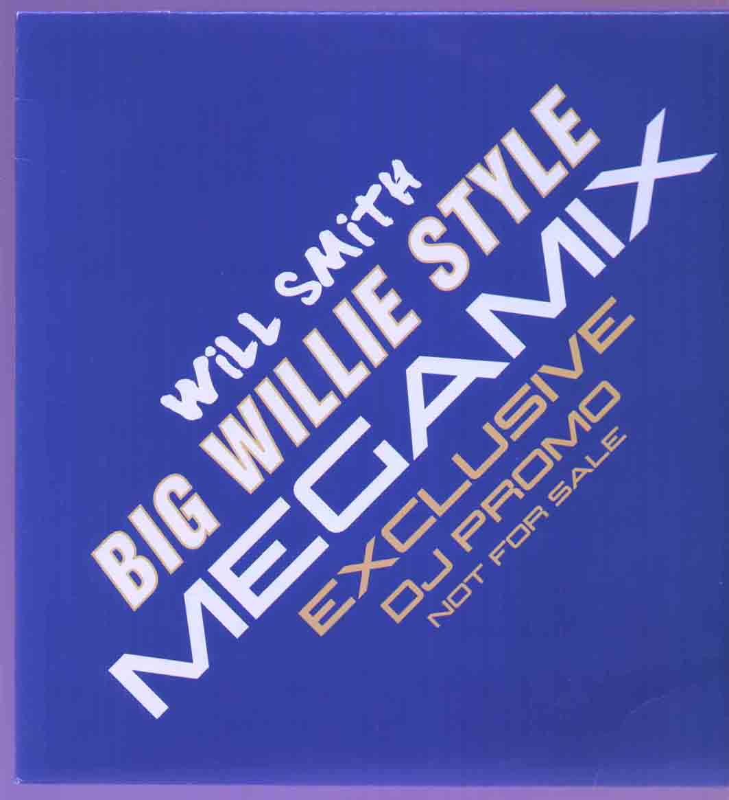WILL SMITH - BIG WILLIE STYLE MEGAMIX 1 sided promo megamix - disc is mint and unplayed - sleeve near mint - Maxi 45T